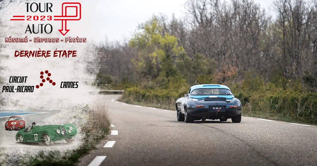 Tour Auto 2023 : les résultats de la dernière étape, Circuit Paul-Ricard – Cannes