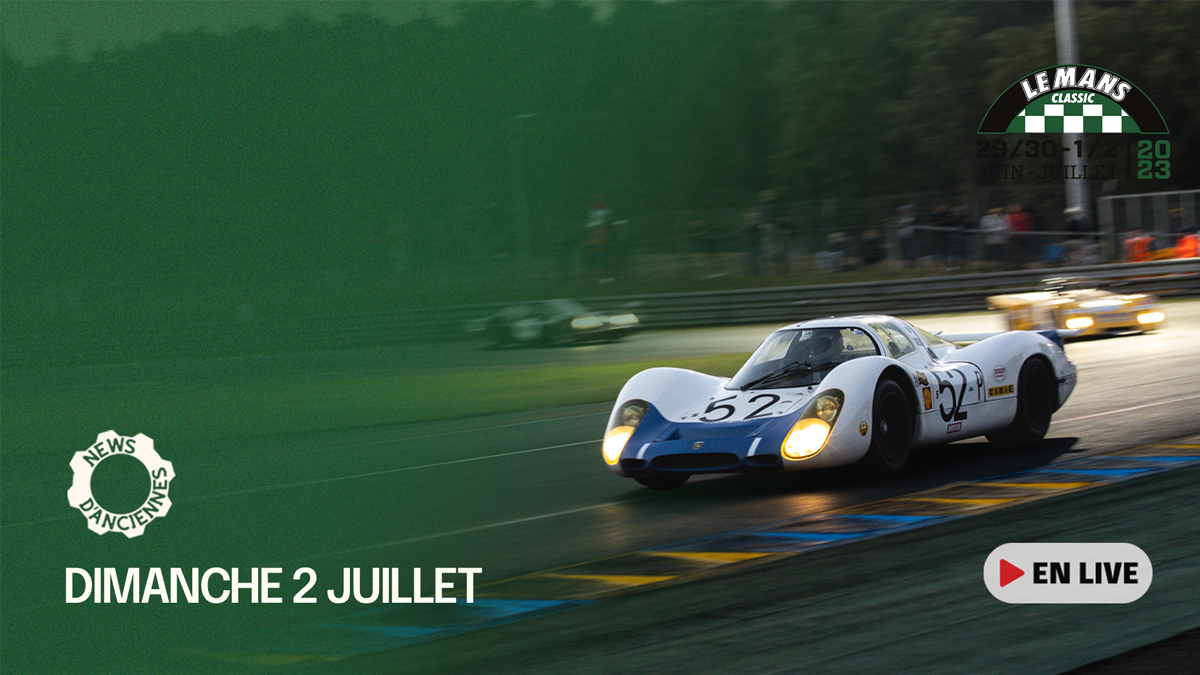 [Live Vidéo] Le Mans Classic 2023 par News d’Anciennes #4, Dimanche